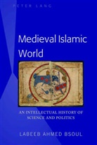Labeeb Ahmed Bsoul, Bsoul Labeeb Ahmed - Medieval Islamic World