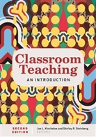 Joe L. Kincheloe, L Kincheloe, L Kincheloe, Jo L Kincheloe, Joe L Kincheloe, R Steinberg... - Classroom Teaching