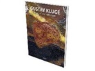 Günther Gercken, Gustav Kluge, Hans W Schmidt - Gustav Kluge: Druckstöcke 1983-2018