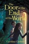 Caroline Carlson - The Door at the End of the World