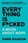 Mark Manson, Manson Mark - Everything Is Fucked