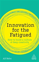 Alf Rehn, Rehn Alf - Innovation for the Fatigued