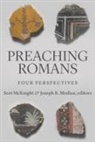 Scot (EDT)/ Modica McKnight, Scot McKnight, Joseph B Modica, Joseph B. Modica - Preaching Romans