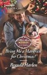 Brenda Harlen - Bring Me a Maverick for Christmas!