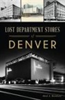 Mark A Barnhouse, Mark a. Barnhouse - Lost Department Stores of Denver
