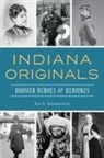 Ray E Boomhower, Ray E. Boomhower - Indiana Originals
