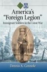 Dennis A. Connole, Connole Dennis A. - America's "Foreign Legion"