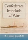 R. Thomas Campbell - Confederate Ironclads at War