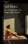 Joël Dicker - La Disparition de Stephanie Mailer