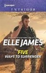 Elle James - Five Ways to Surrender