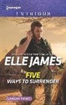 Elle James - Five Ways to Surrender