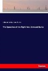 Edmun Burke, Edmund Burke, James Burke - The Speeches of the Right Hon. Edmund Burke