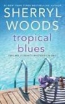 Sherryl Woods - Tropical Blues