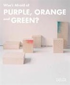 Mark Cheetham, Jaleh Mansoor, Jennifer Matotek - Who's Afraid of Purple, Orange, and Green?