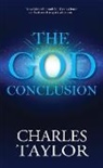 Charles Taylor, Charles S. Taylor - The God Conclusion