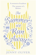 Jenny Oliver - The Summer We Ran Away