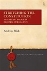 Andrew Blick, Dr Andrew Blick, Blick Andrew - Stretching the Constitution