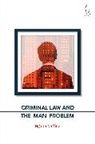 Ngaire Naffine, NAFFINE NGAIRE - Criminal Law and the Man Problem