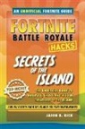 Jason R Rich - Fortnite Battle Royale Guide:secrets of the Island