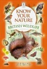 Caz Buckingham, Caz Pinnington Buckingham, Andrea Pinnington - Know Your Nature: British Wildlife