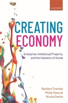 Philip Roscoe, Philip (Reader in Management Roscoe, Roscoe Philip, Nicola Searle, Nicola (Senior Lecturer Searle, Searle Nicola... - Creating Economy