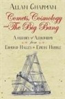 Allan Chapman - Comets, Cosmology and the Big Bang
