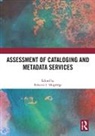 Rebecca Mugridge, Rebecca Mugridge, Rebecca L. Mugridge - Assessment of Cataloging and Metadata Services