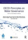 Aziza Clavreul Akhmouch, Aziza Akhmouch, Delphine Clavreul, Sarah Hendry, Sarah (University of Dundee Hendry, Hendry Sarah... - Oecd Principles on Water Governance