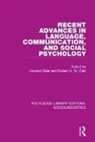 Howard (University of California Giles, Howard St. Clair Giles, Howard Giles, Howard (University of California Giles, Giles Howard, Robert N. St. Clair - Recent Advances in Language, Communication, and Social Psychology
