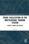 Hao Wu, Hao (World Customs Organization Wu, Wu Hao - Trade Facilitation in the Multilateral Trading System