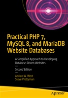 Steve Prettyman, Adrian West, Adrian W West, Adrian W. West, WEST ADRIAN W. - Practical PHP 7, MySQL 8, and MariaDB Website Databases