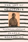 Justus Rosenberg - The Art of Resistance