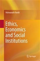 Vishwanath Pandit - Ethics, Economics and Social Institutions