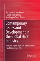 Siti Khadijah Ab Manan, Siti Khadijah Ab. Manan, Fadila Abd Rahman, Fadilah Abd Rahman, Mardhiyyah Sahri - Contemporary Issues and Development in the Global Halal Industry