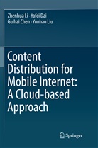 Guihai Chen, Guihai et al Chen, Yafe Dai, Yafei Dai, Zhenhu Li, Zhenhua Li... - Content Distribution for Mobile Internet: A Cloud-based Approach