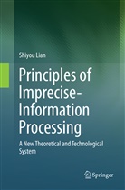 Shiyou Lian - Principles of Imprecise-Information Processing