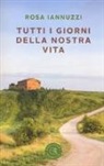 Rosa Iannuzzi - Tutti i giorni della nostra vita