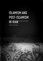 Yadullah Shahibzadeh - Islamism and Post-Islamism in Iran