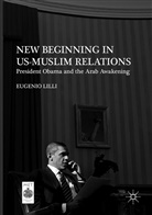 Eugenio Lilli - New Beginning in US-Muslim Relations