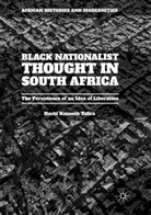 Hashi Kenneth Tafira - Black Nationalist Thought in South Africa