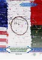 Juan Velasco - Collective Identity and Cultural Resistance in Contemporary Chicana/o Autobiography
