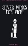 Helen Wells - Silver Wings for Vicki