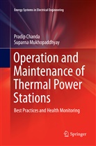 Pradi Chanda, Pradip Chanda, Suparna Mukhopaddhyay - Operation and Maintenance of Thermal Power Stations