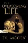 D L Moody, D. L. Moody, Dwight Lyman Moody - Overcoming Life