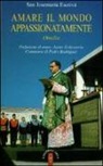 Josemaría Escrivá de Balaguer - Amare il mondo appassionatamente. Omelia