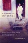 Sonja Thomas, Padma Kaimal, K. Sivaramakrishnan, Anand A Yang - Privileged Minorities