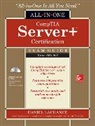 Daniel Lachance - Comptia Server+ Certification All-in-one Exam Guide - Exam Sk0-004