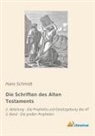 Hans Schmidt - Die Schriften des Alten Testaments