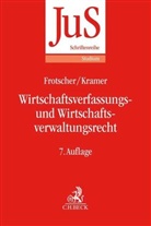 Werne Frotscher, Werner Frotscher, Urs Kramer - Wirtschaftsverfassungs- und Wirtschaftsverwaltungsrecht