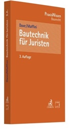 Helmut Duve, Helmuth Duve, Carola Maffini - Bautechnik für Juristen